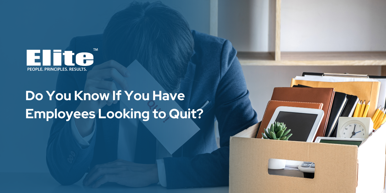 Do You Know If You Have Employees Looking to Quit?